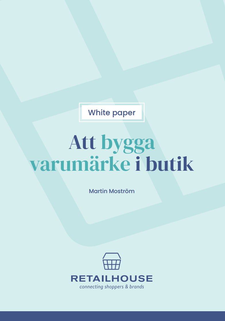 Att bygga varumärke i butik – nytt white paper från Retail House